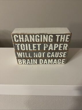 Gray & white Wooden Slat Box Bathroom Sign - 'Changing the Toilet Paper'
